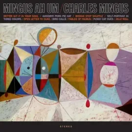 Виниловая пластинка Charles Mingus – Mingus Ah Um (Релиз 2025)