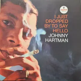 Виниловая пластинка Johnny Hartman – I Just Dropped By To Say Hello
