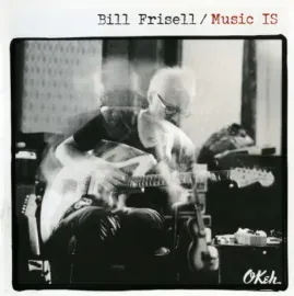 BILL FRISELL - Music Is (CD)