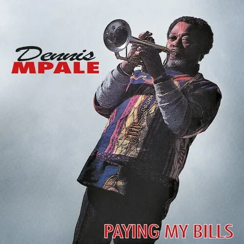 Виниловая пластинка Dennis Mpale - Paying My Bills [New Vinyl LP]
