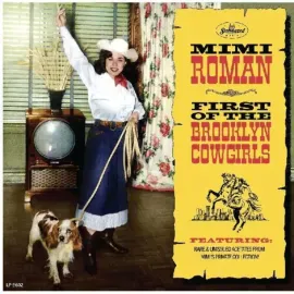 Виниловая пластинка Mimi Roman - First Of The Brooklyn Cowgirls NEW Sealed Vinyl LP Album