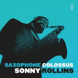 Виниловая пластинка Sonny Rollins – Saxophone Colossus (Релиз 2024)