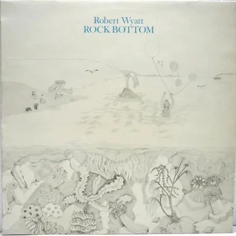 ROBERT WYATT - Rock Bottom (LP)