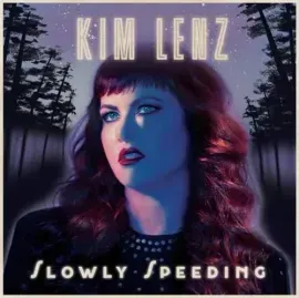 Виниловая пластинка Kim Lenz – Slowly Speeding (Релиз 2019)