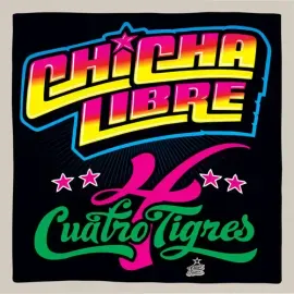 Виниловая пластинка Chicha Libre - Quatro Tigres [New Vinyl LP]
