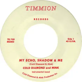 Виниловая пластинка Cold Diamond & Mink – My Echo, Shadow and Me (Instrumental) 2024