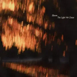 Виниловая пластинка Bloom – The Light We Chase Релиз 2025