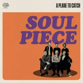 Виниловая пластинка A Plane To Catch – Soul Piece (2024)