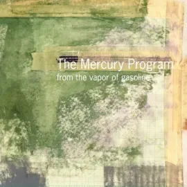 Виниловая пластинка The Mercury Program – From the Vapor of Gasoline Релиз 2025
