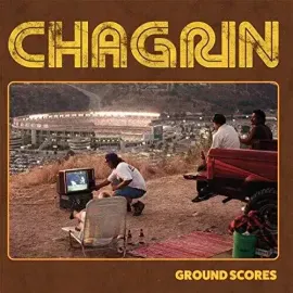 Виниловая пластинка Chagrin – Ground Scores 2019