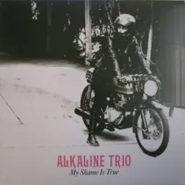 Виниловая пластинка Alkaline Trio – My Shame Is True
