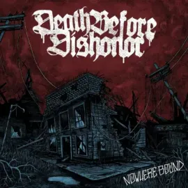 DEATH BEFORE DISHONOR - Nowhere Bound (CD)