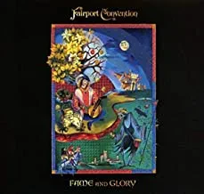 FAIRPORT CONVENTION - Fame And Glory (CD)