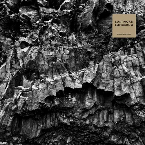 Виниловая пластинка Lustmord Lombardo - The Pulse of Atoms [New Vinyl LP] Clear Vinyl