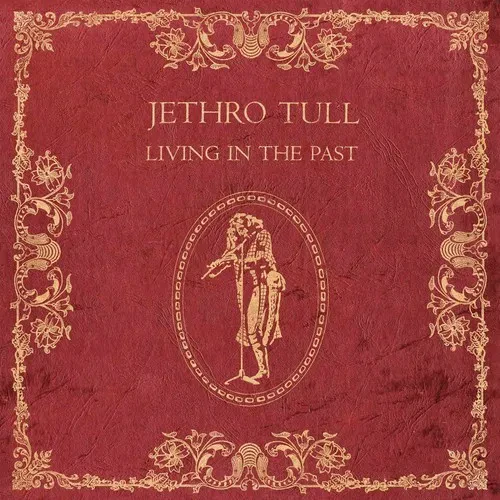 Виниловая пластинка Jethro Tull - Living in the Past [New Vinyl LP] 180 Gram