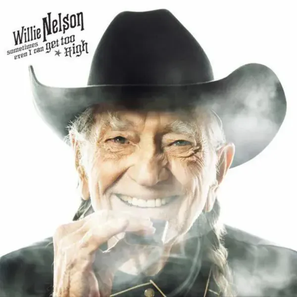 Willie Nelson — Sometimes Even I Can Get Too High / It's All Going To Pot (w/ Me