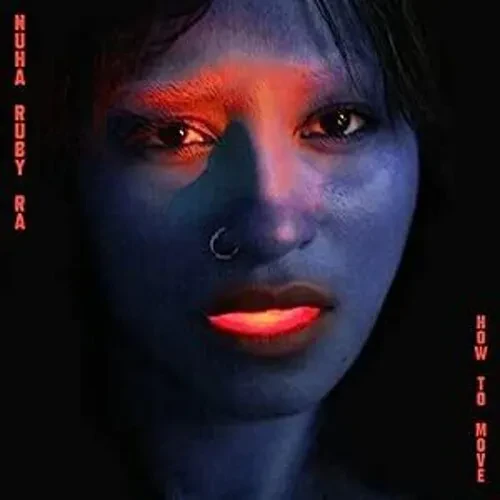 Виниловая пластинка Nuha Ruby Ra - How To Move - Blue Colored Vinyl [New 12" Vinyl] Blue, Colored Vi