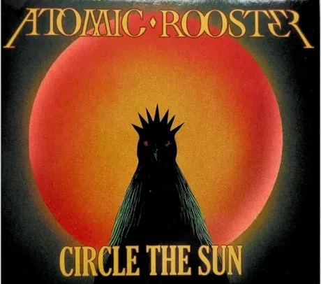 ATOMIC ROOSTER - Circle The Sun (CD)