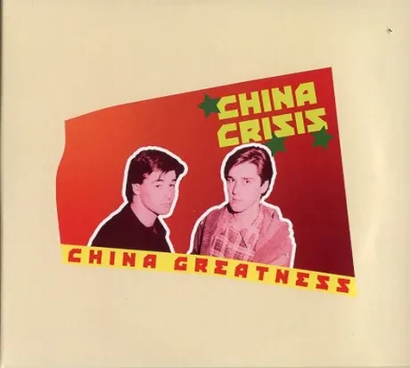 CHINA CRISIS - China Greatness (2CD)