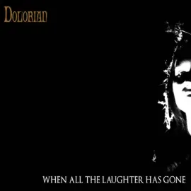 Виниловая пластинка Dolorian – When All The Laughter Has Gone (Релиз 2026)