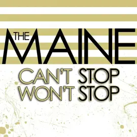 Виниловая пластинка The Maine – Can't Stop Won't Stop (Релиз 2023)