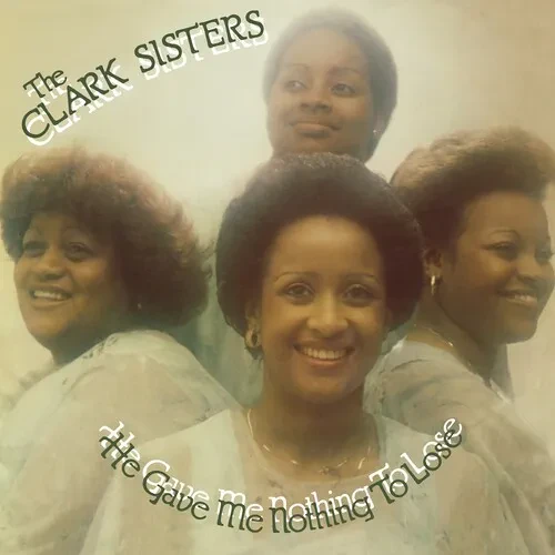 Виниловая пластинка The Clark Sisters - He Gave Me Nothing To Lose [New Vinyl LP] UK - Import