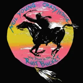 Виниловая пластинка Neil Young / Crazy Horse – Way Down In The Rust Bucket