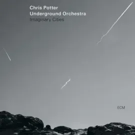 CD-диск CD-диск Chris Potter – Underground Orch – Imaginary Cities