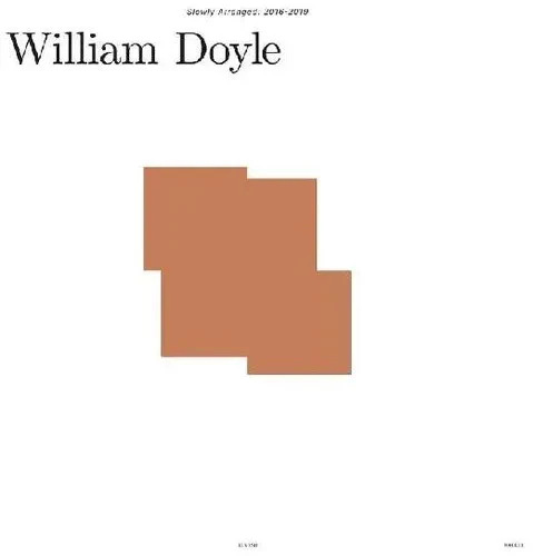 Виниловая пластинка William Doyle – Slowly Arranged: 2016-2019 (4LP, релиз 2023)