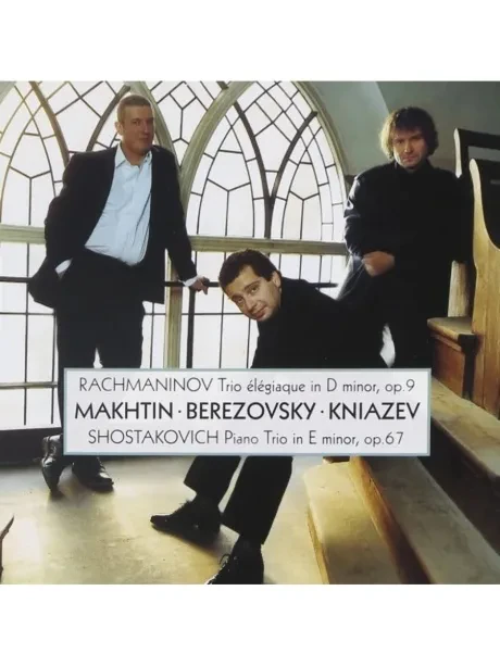 KNIAZEV  / BEREZOVSKY / MAHK - Rachmaninov, Shostakovich: Piano Trios (CD)