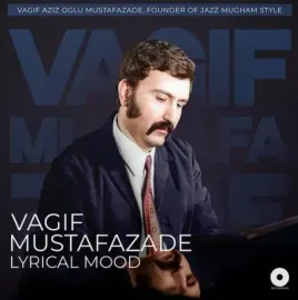 Виниловая пластинка ВАГИФ МУСТАФАЗАДЕ – Lyrical Mood