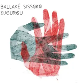 Виниловая пластинка Ballake Sissoko - Djourou [New Vinyl LP] Gatefold LP Jacket