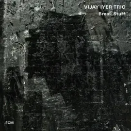 Виниловая пластинка Vijay Iyer Trio – Break Stuff