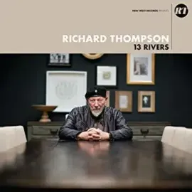 Виниловая пластинка Richard Thompson - 13 Rivers [New Vinyl LP] Gatefold LP Jacket, Digital Download