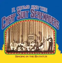 Виниловая пластинка Robert Crumb & His Cheap Suit Serenaders – Singing In The Bathtub (Релиз 2024)