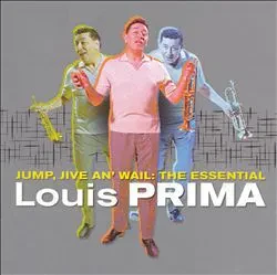 LOUIS PRIMA - Jump,  Jive An' Wail: The Essential (CD)