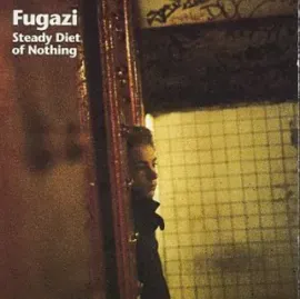 Виниловая пластинка Fugazi – Steady Diet of Nothing (Релиз 1991)