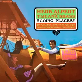 Виниловая пластинка Herb Alpert & Tijuana Brass – Going Places (Релиз 2016)
