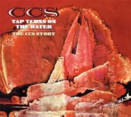 CCS - Tap Turns On The Water (2CD)