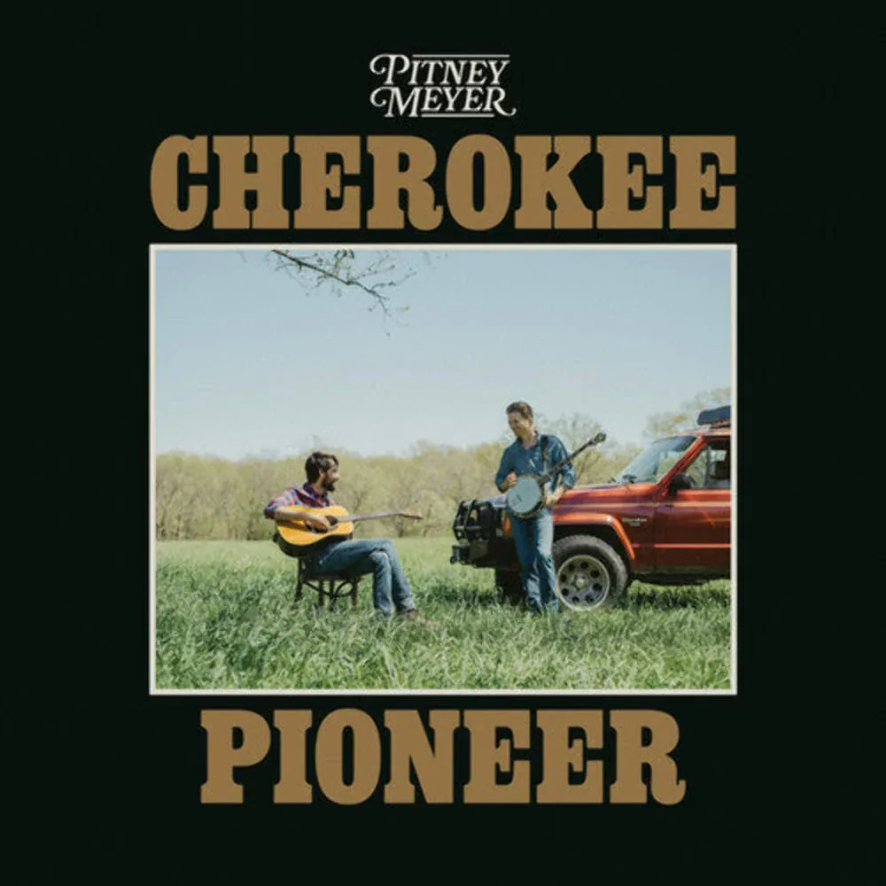 Виниловая пластинка Pitney Meyer – Cherokee Pioneer Релиз 2025