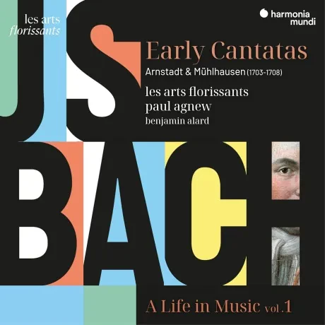 PAUL AGNEW, LES ARTS FLORISSANTS, BENJAMIN ALARD - Bach: A Life In Music (Vol. 1). Arnstadt & Mühlhausen (1703-1708)Early Cantatas (CD)