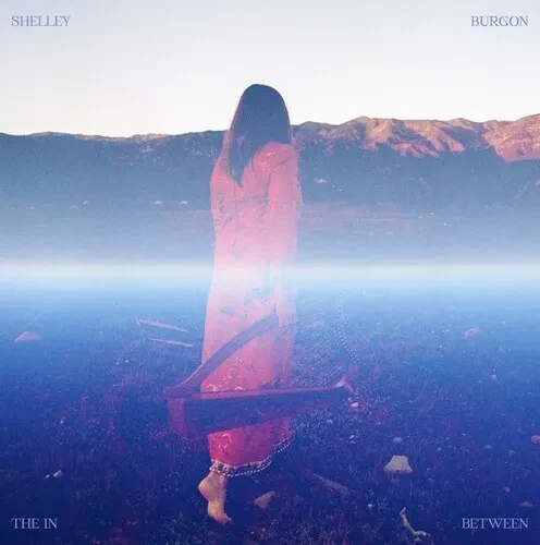 Виниловая пластинка Shelley Burgon - The In Between [New Vinyl LP]