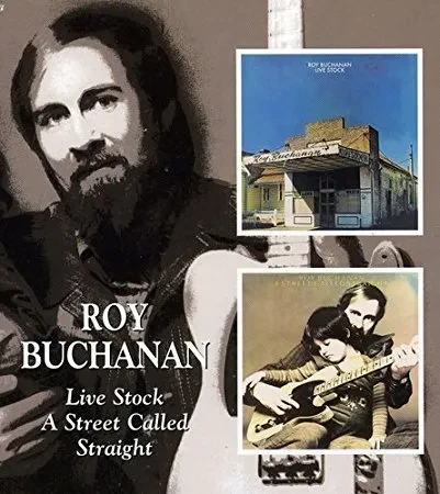 ROY BUCHANAN - Live Stock / A Street Called Straight (CD)