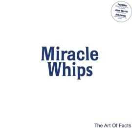 Виниловая пластинка Miracle Whips - Art Of Facts [New Vinyl LP]