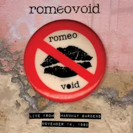 Виниловая пластинка Romeo Void - Live From The Mabuhay Gardens: November 14,1980 [New Vinyl LP] Blue