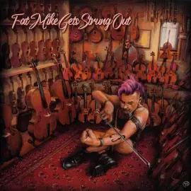 Виниловая пластинка Fat Mike - Gets Strung Out [New Vinyl LP]