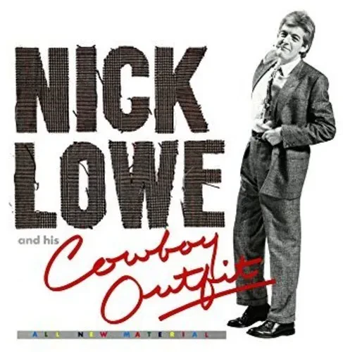 Виниловая пластинка Nick Lowe - Nick Lowe And His Cowboy Outfit [New Vinyl LP]