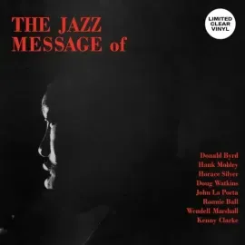 Виниловая пластинка Mobley,Hank / Silver,Horace / Watkins,Doug - The Jazz Message Of [New Vinyl LP]