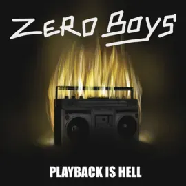 Виниловая пластинка The Zero Boys – Playback Is Hell (Релиз 2025)