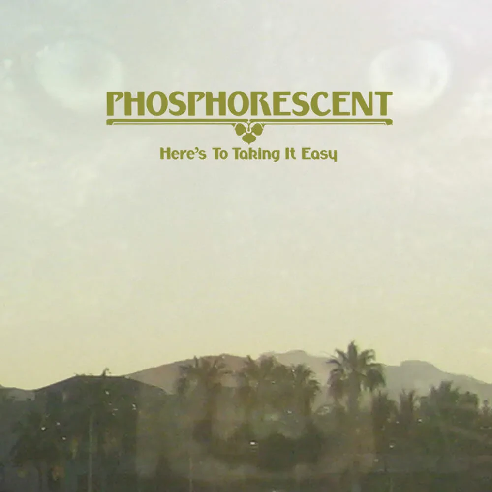 Виниловая пластинка Phosphorescent – Here's To Taking It Easy Sealed